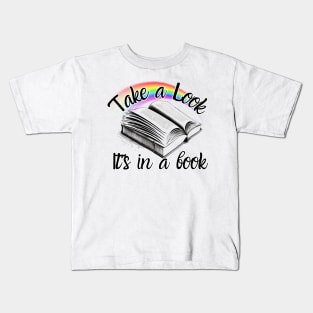 Take A Look It's In A Book Kids T-Shirt